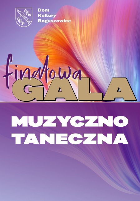 Gala Taneczno-Muzyczna uczestników zajęć DK Boguszowice - koncert