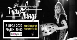 Paulina Jeżewska & The Tricky Things - koncert