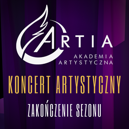 Artia Zakonczenie Sezonu - Koncert Artystyczny - koncert