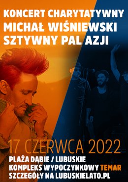 Koncert charytatywny - Michał Wiśniewski / Sztywny Pal Azji - koncert