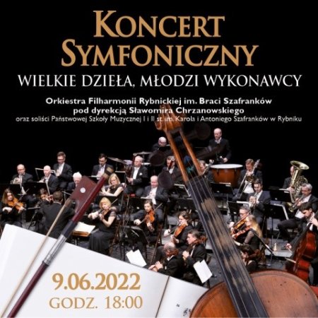 Wielkie Dzieła, Młodzi Wykonawcy". Koncert Dyplomantów PSM II st. w Rybniku z towarzyszeniem Filharmonii Rybnickiej im. Braci Szafranków - koncert