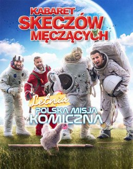 Kabaret Skeczów Męczących - Letnia Polska misja komiczna - kabaret