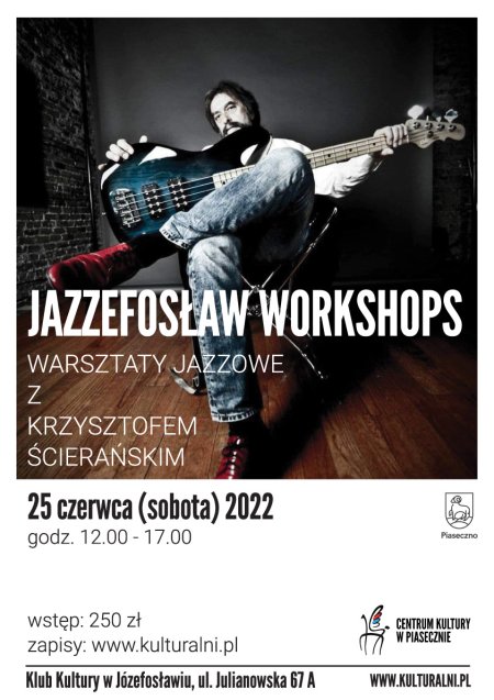 JAZZEFOSŁAW WORKSHOPS - WARSZTATY JAZZOWE Z KRZYSZTOFEM ŚCIERAŃSKIM - inne