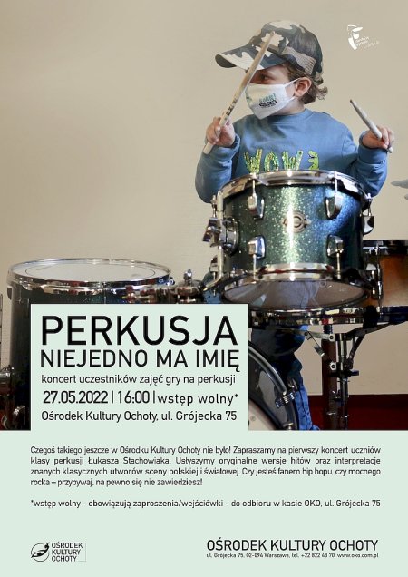 ,,Perkusja  niejedno  ma  imię” - koncert uczestników zajęć gry na perkusji uczniów Łukasza Stachowiaka - koncert