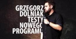 Grzegorz Dolniak - Testy nowego programu - stand-up