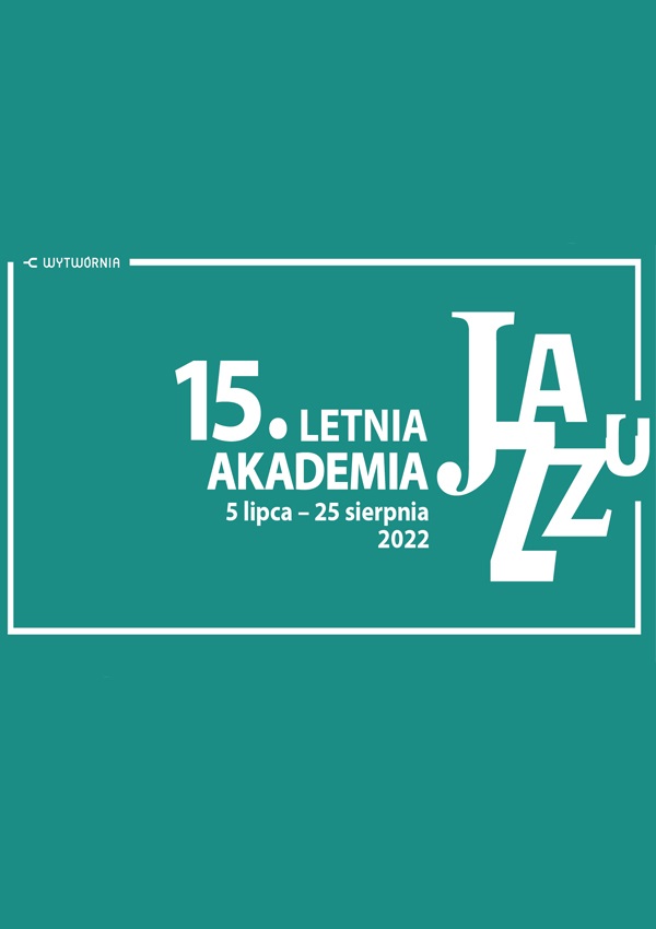 Plakat XV Letnia Akademia Jazzu - KARNET 74590