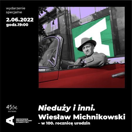„Nieduży i inni” – Wiesław Michnikowski w 100. rocznicę urodzin - inne