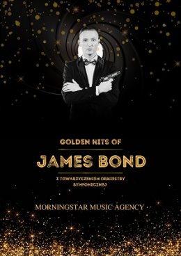 GOLDEN HITS OF JAMES BOND Z TOWARZYSZENIEM ORKIESTRY SYMFONICZNEJ - koncert
