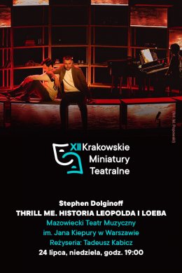 XII KMT: Thrill me. Historia Leopolda i Loeba – Mazowiecki Teatr Muzyczny w Warszawie - spektakl