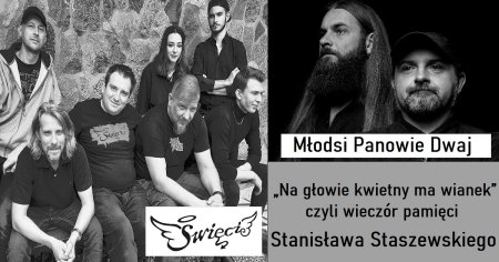 „Na głowie kwietny ma wianek”, czyli wieczór pamięci Stanisława Staszewskiego - koncert