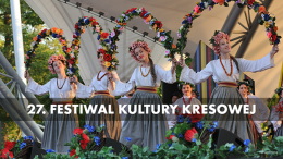 27. Festiwal Kultury Kresowej - koncert