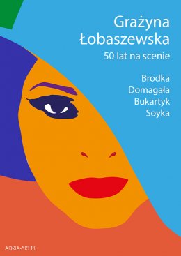 Grażyna Łobaszewska - 50 lat na scenie. Gościnnie: Brodka, S.Soyka, P. Domagała i inni - koncert