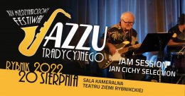 Międzynarodowy Festiwal Jazzu Tradycyjnego`2022 - JAM SESSION - koncert