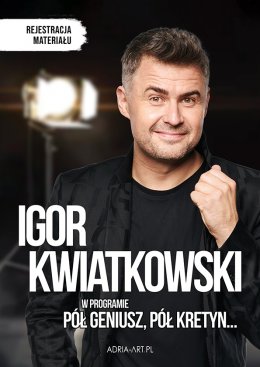 Igor Kwiatkowski - Pół geniusz, pół kretyn - rejestracja materiału - kabaret