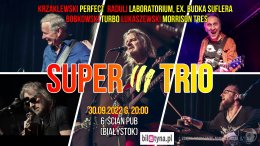Super Trio - artyści Perfectu, Budki Suflera, Turbo i Morrison tres - koncert