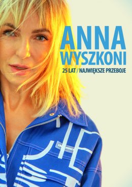 Anna Wyszkoni 25 lat - Koncert Jubileuszowy - koncert