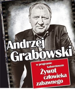 Andrzej Grabowski - Żywot człowieka zabawnego - kabaret