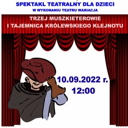 Spektakl teatralny dla dzieci "Trzej muszkieterowie i tajemnica królewskiego klejnotu" w wykonaniu Teatru WARIACJA w Zastowie - spektakl