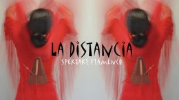 W ogniu flamenco! | Spektakl muzyczno-taneczny „La Distancia” - spektakl