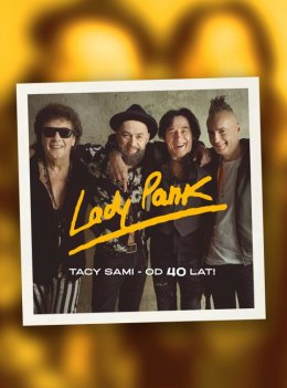 Lady Pank - Tacy sami od 40 lat! - koncert