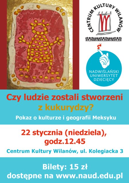 Czy ludzie zostali stworzeni z kukurydzy? - o kulturze i geografii Meksyku. - dla dzieci