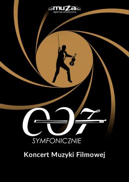 Koncert Muzyki Filmowej - 007 Symfonicznie - koncert