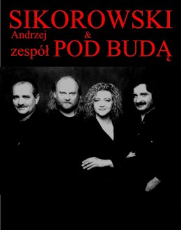 Andrzej Sikorowski i zespół Pod Budą - Bilety na koncert
