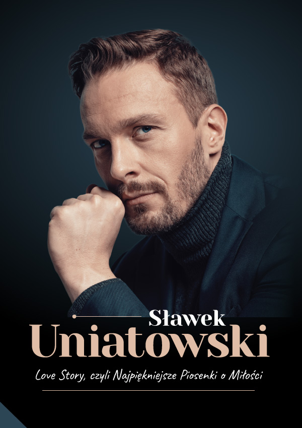 Plakat Sławek Uniatowski - Love, czyli Najpiękniejsze Piosenki o Miłości 103793
