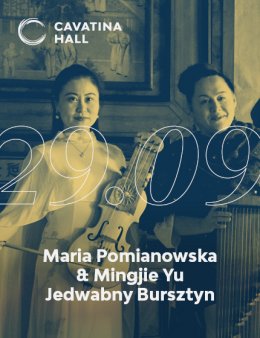 Maria Pomianowska & Mingije Yu - Jedwabny Bursztyn - koncert