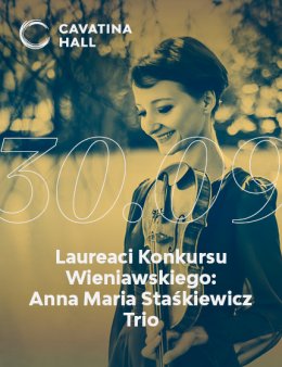 Laureaci Konkursu Wieniawskiego: Anna Maria Staśkiewicz Trio - koncert