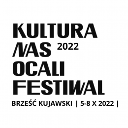 FESTIWAL KULTURA NAS OCALI 2022 -  8.X. godz. 17:00 pokaz filmów, spotkanie z twórcami PAWEŁ DELĄG - festiwal