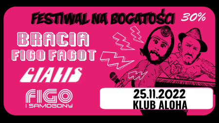 Bracia Figo Fagot, Cjalis, Figo i Samogony | Rzeszów - koncert