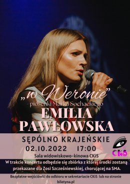 Koncert „W Weronie” Emilii Pawłowskiej - koncert