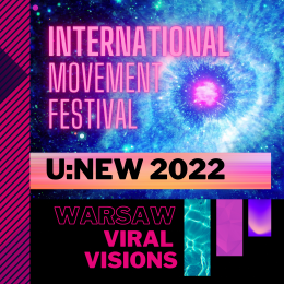 2. International Movement Festival U:NEW – Viral Visions - Festiwal tańca współczesnego - festiwal