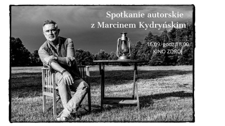 Spotkanie autorskie z Marcinem Kydryńskim - inne