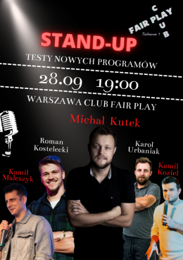 Stand-up testy: Michał Kutek, Kamil Kozieł, Roman Kostelecki, Karol Urbaniak - kabaret