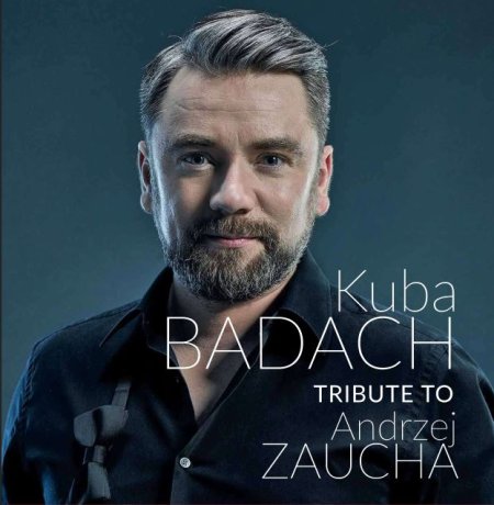 Kuba Badach Tribute to Andrzej Zaucha - koncert