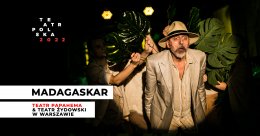 Madagaskar | Fundacja Teatr Papahema | Teatr Polska - spektakl