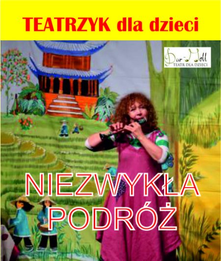 "Niezwykła podróż" - Teatr Dur-Moll - dla dzieci