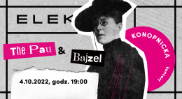 The Pau & Bajzel. Konopnicka - festiwal
