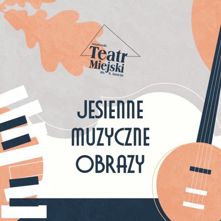 „Jesienne muzyczne obrazy”- - koncert