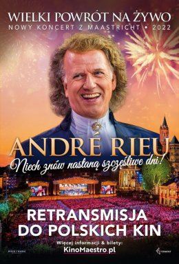 Andre Rieu - Niech znów nastaną szczęśliwe dni ! - koncert