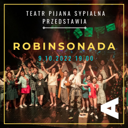 Teatr Pijana Sypialnia – „Robinsonada” - spektakl