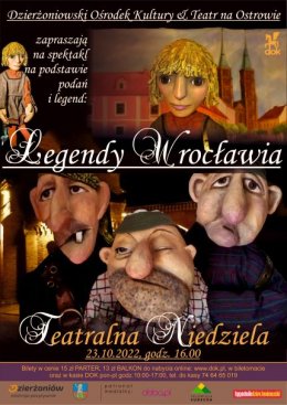 "Legendy Wrocławia - na podstawie podań i legend" TEATRALNA NIEDZIELA - spektakl