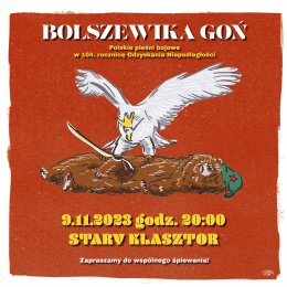 Bolszewika Goń! Polskie pieśni bojowe w 104. rocznicę Odzyskania Niepodległości - koncert