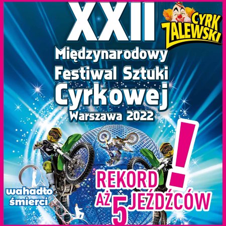 Cyrk Zalewski - XXII Międzynarodowy Festiwal Sztuki Cyrkowej Warszawa 2022 - cyrk