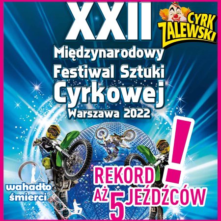 Cyrk Zalewski - XXII Międzynarodowy Festiwal Sztuki Cyrkowej Warszawa 2022 - cyrk