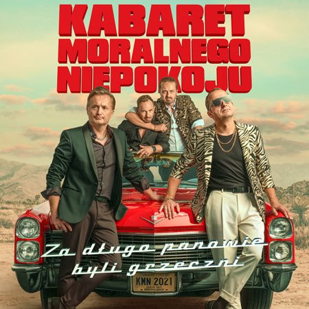 Kabaret na żywo. Kabaret Moralnego Niepokoju „Za długo panowie byli grzeczni cz.2” - rejestracja TV Polsat - kabaret