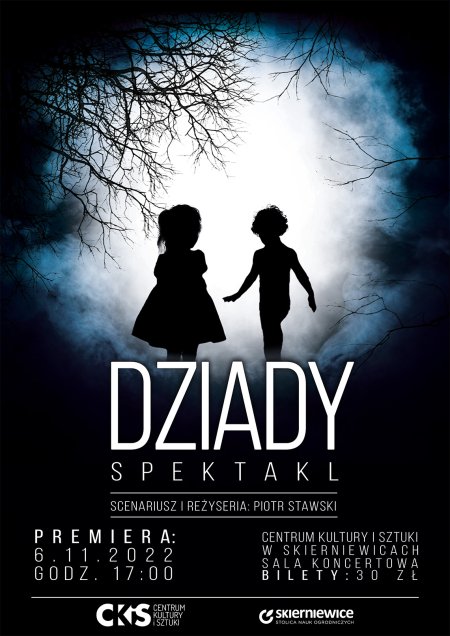 "Dziady" reż. Piotr Stawski - spektakl