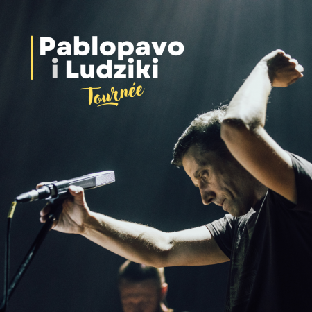 Pablopavo i Ludziki Tournee - koncert